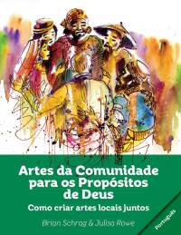 表紙画像: Artes da Comunidade para os Propósitos de Deus: 9781645083627