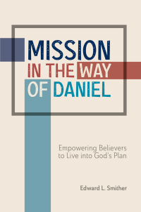 Cover image: Mission in the Way of Daniel 9781645084204