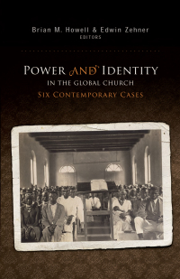 Cover image: Power and Identity in the Global Church: 9780878085132