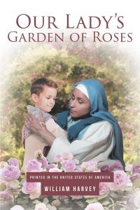 Cover image: Our Lady's Garden of Roses 9781645151371