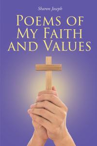 Cover image: Poems of My Faith and Values 9781645152309