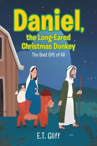 Cover image: Daniel, the Long-Eared Christmas Donkey 9781645155423