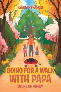 Cover image: Going For A Walk With Papa 9781645158547
