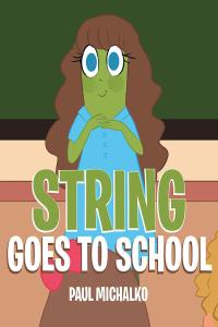 Cover image: String Goes to School 9781645311010