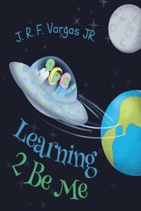 Imagen de portada: Learning 2 Be Me 9781645317265