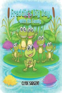 Cover image: Freddie's Big Day With His New Friends 9781645318194