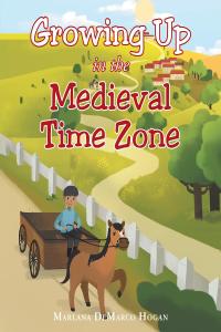 Cover image: Growing Up in the Medieval Time Zone 9781645318439