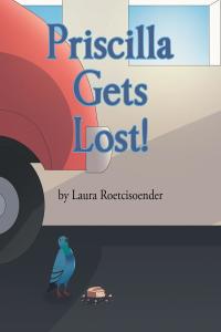 Cover image: Priscilla Gets Lost! 9781645318552