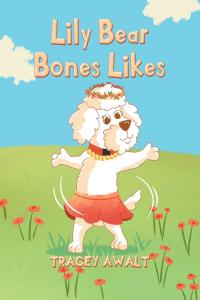 Titelbild: Lily Bear Bones Likes 9781645319030