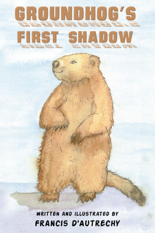 Cover image: Groundhog's First Shadow 9781643787305