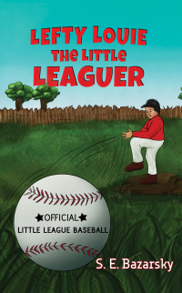 Imagen de portada: Lefty Louie the Little Leaguer 9781641823838