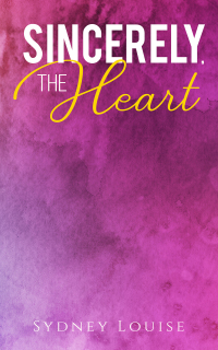 Cover image: Sincerely, the Heart 9781643784618