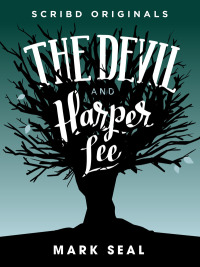 表紙画像: The Devil and Harper Lee 1st edition 9781645399735