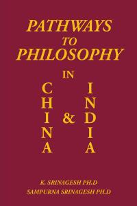 Cover image: Pathways to Philosophy in China and India 9781645440727