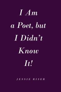 Cover image: I Am a Poet, but I Didn't Know It! 9781645444909