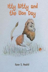 表紙画像: Itty Bitty and the Lion Day 9781645447368
