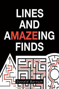 Cover image: Lines and aMAZEing Finds 9781645447696