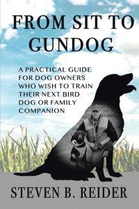 Cover image: FROM SIT TO GUNDOG 9781645449225