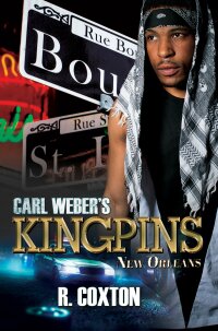 صورة الغلاف: Carl Weber's Kingpins: New Orleans 9781645564805
