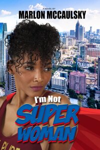 Imagen de portada: I'm Not Superwoman 9781645565482