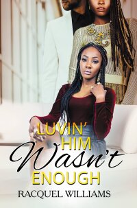 Cover image: Luvin' Him Wasn't Enough 9781645565772