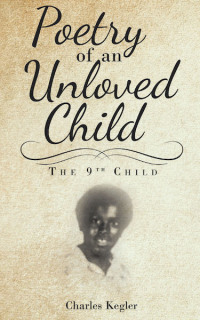 Cover image: Poetry of an Unloved Child 9781645590910