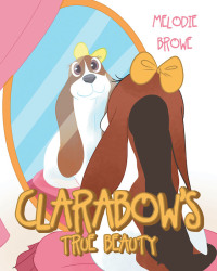Cover image: Clarabow's True Beauty 9781645591498