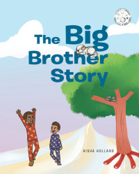 Cover image: The Big Brother Story 9781645592440