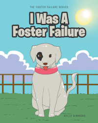 Imagen de portada: I Was A Foster Failure 9781645594611