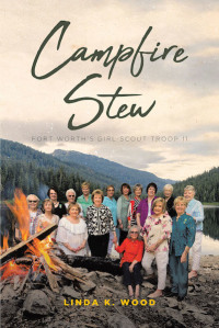 Cover image: Campfire Stew: Fort Worth's Girl Scout Troop 11 9781645595571