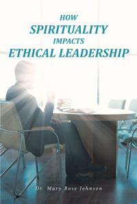 Titelbild: How Spirituality Impacts Ethical Leadership 9781645596516