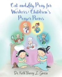 Cover image: Cat and Lily Pray for Workers: 9781645597841