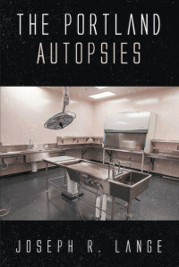 Cover image: The Portland Autopsies 9781645598473