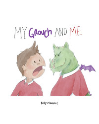 Cover image: My Grouch and Me 9781645598954