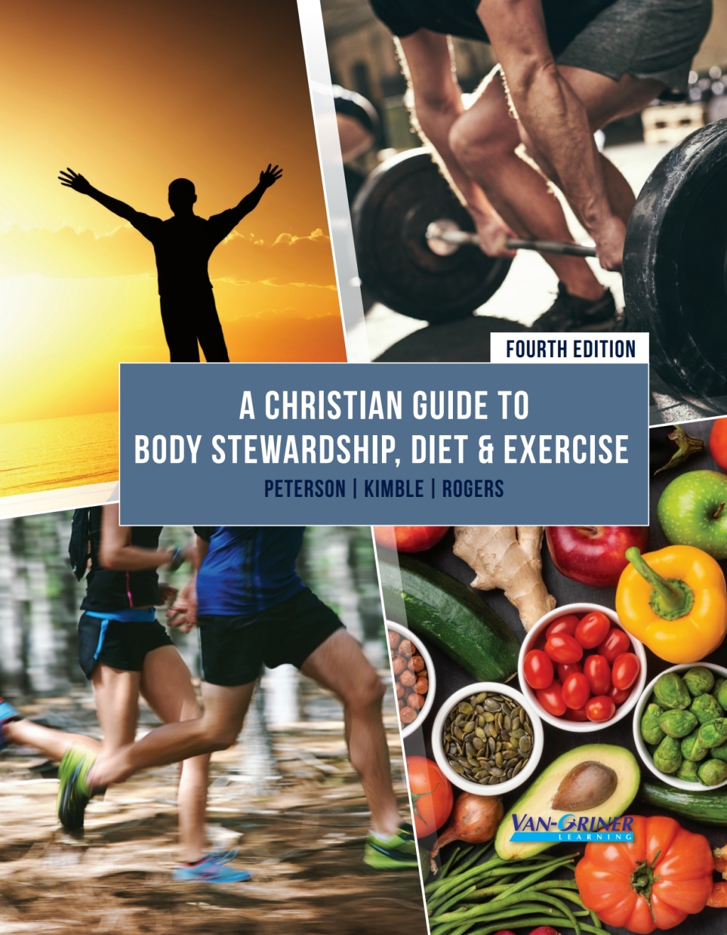 A Christian Guide to Body Stewardship, Diet, & Exercise 4th Edition