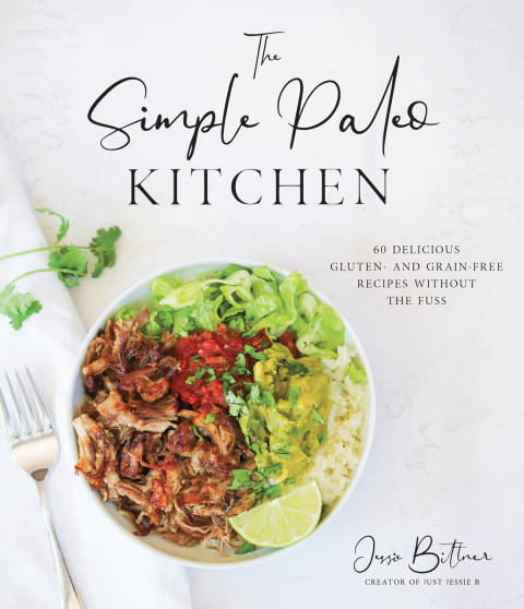 The Simple Paleo Kitchen: 60 Delicious Gluten- and Grain-Free Recipes Without the Fuss - FULL INSTANT DOWNLOAD | PDF DOCX EPUB