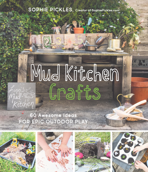 Mud Kitchen Crafts: 60 Awesome Ideas for Epic Outdoor Play - FULL INSTANT DOWNLOAD | PDF DOCX EPUB