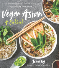 Cover image: Vegan Asian: A Cookbook 9781645672807
