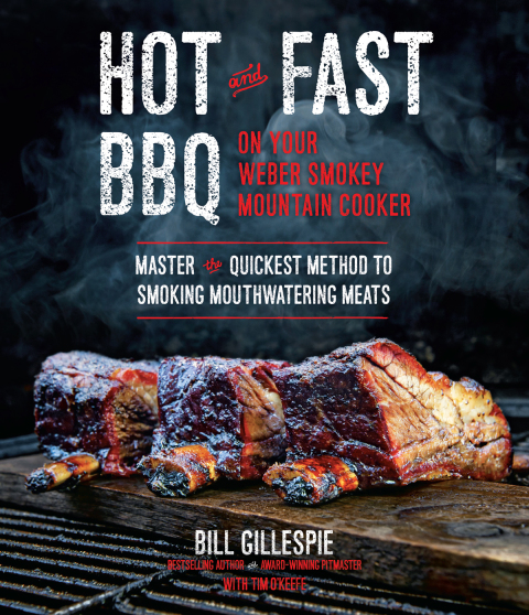 Hot and Fast BBQ on Your Weber Smokey Mountain Cooker: Master the Quickest Method to Smoking Mouthwatering Meats - FULL INSTANT DOWNLOAD | PDF DOCX EPUB