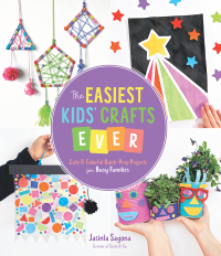 Cover image: The Easiest Kids’ Crafts Ever 9781645672906