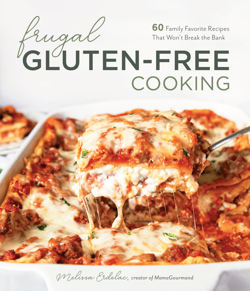 Frugal Gluten-Free Cooking 60 Family Favorite Recipes That Won’t Break the Bank