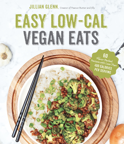 Easy Low-Cal Vegan Eats: 60 Flavor-Packed Recipes with Less Than 400 Calories Per Serving - FULL INSTANT DOWNLOAD | PDF DOCX EPUB