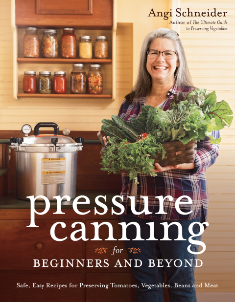 Pressure Canning for Beginners and Beyond: Safe, Easy Recipes for Preserving Tomatoes, Vegetables, Beans and Meat - FULL INSTANT DOWNLOAD | PDF DOCX EPUB