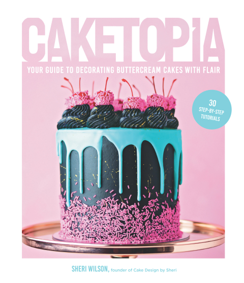 Caketopia: Your Guide to Decorating Buttercream Cakes with Flair - FULL INSTANT DOWNLOAD | PDF DOCX EPUB
