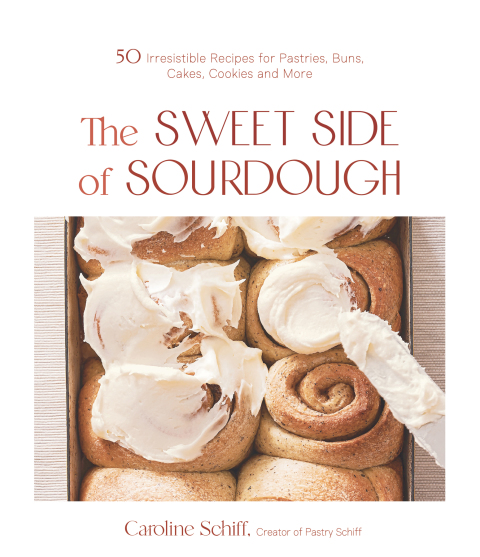 The Sweet Side of Sourdough: 50 Irresistible Recipes for Pastries, Buns, Cakes, Cookies and More - FULL INSTANT DOWNLOAD | PDF DOCX EPUB