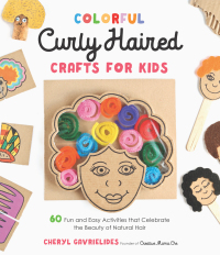 Cover image: Colorful Curly Haired Crafts for Kids 9781645674740