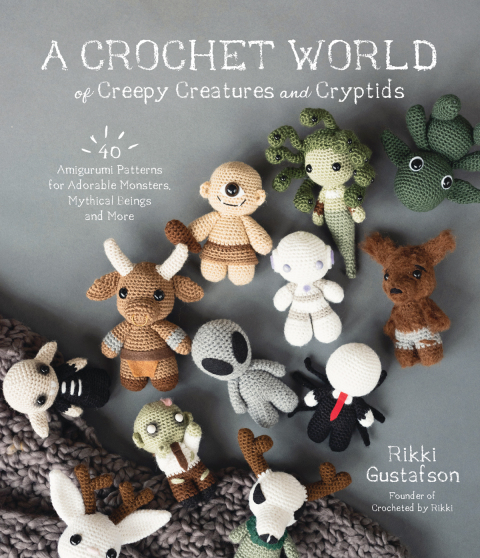 A Crochet World of Creepy Creatures and Cryptids: 40 Amigurumi Patterns for Adorable Monsters, Mythical Beings and More - FULL INSTANT DOWNLOAD | PDF DOCX EPUB