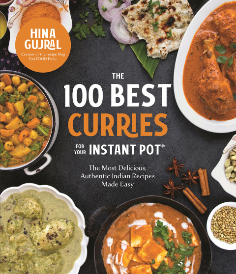 The 100 Best Curries for Your Instant Pot: The Most Delicious, Authentic Indian Recipes Made Easy - FULL INSTANT DOWNLOAD | PDF DOCX EPUB