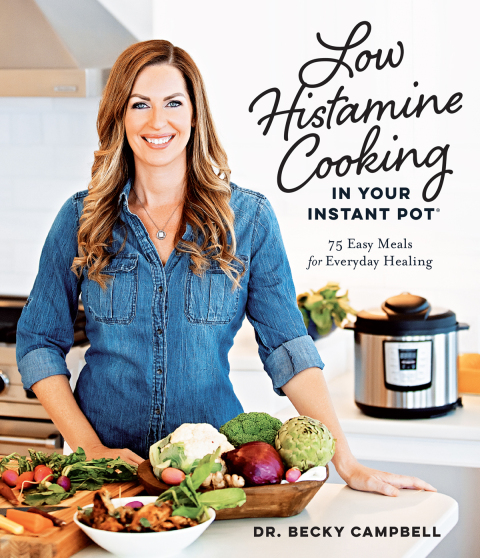 Low Histamine Cooking in Your Instant Pot: 75 Easy Meals for Everyday Healing - FULL INSTANT DOWNLOAD | PDF DOCX EPUB
