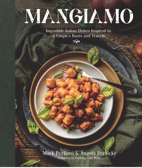 Mangiamo: Incredible Italian Dishes Inspired by a Couple's Roots and Travels - FULL INSTANT DOWNLOAD | PDF DOCX EPUB